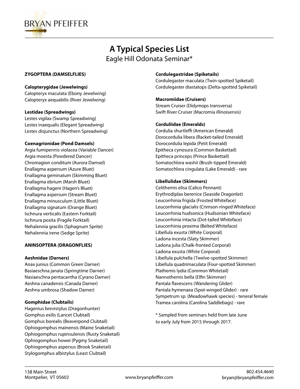 A Typical Species List Eagle Hill Odonata Seminar*