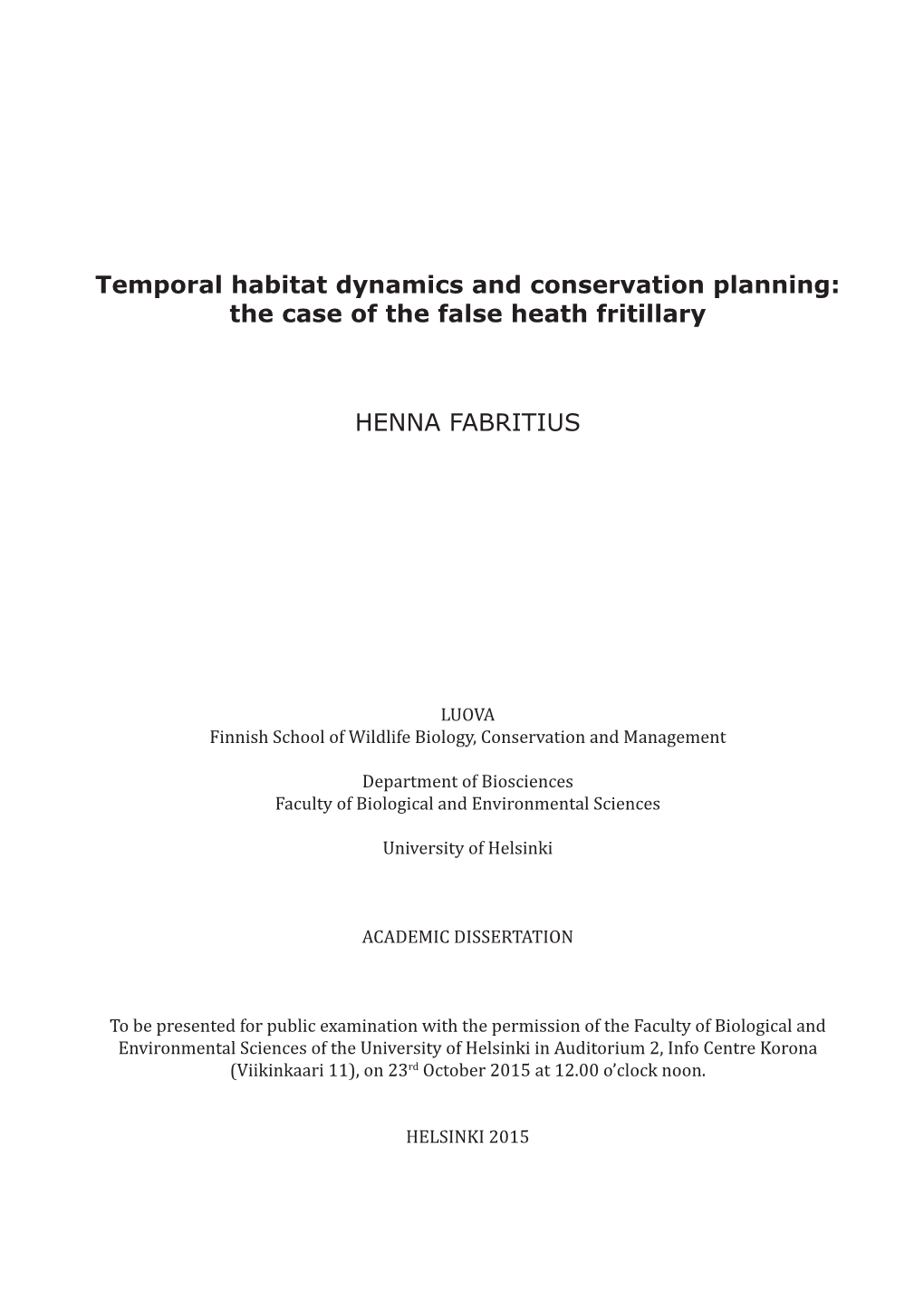 Temporal Habitat Dynamics and Conservation Planning: the Case of the False Heath Fritillary