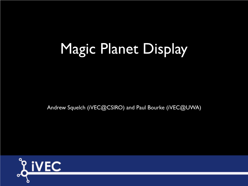 Magic Planet Display