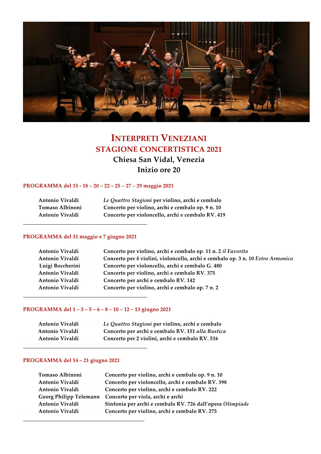 INTERPRETI VENEZIANI STAGIONE CONCERTISTICA 2021 Chiesa San Vidal, Venezia Inizio Ore 20