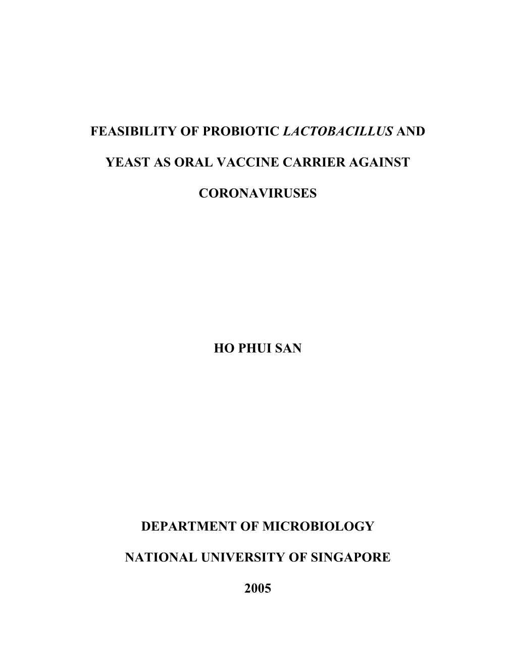 Feasibility of Probiotic Lactobacillus and Yeast As Oral Vaccine Carrier Against Coronaviruses Ho Phui San Department of Microbi