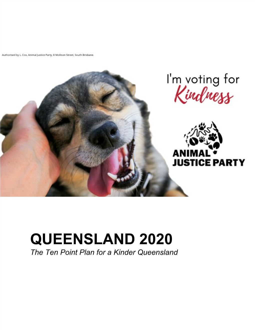 QUEENSLAND 2020 the Ten Point Plan for a Kinder Queensland