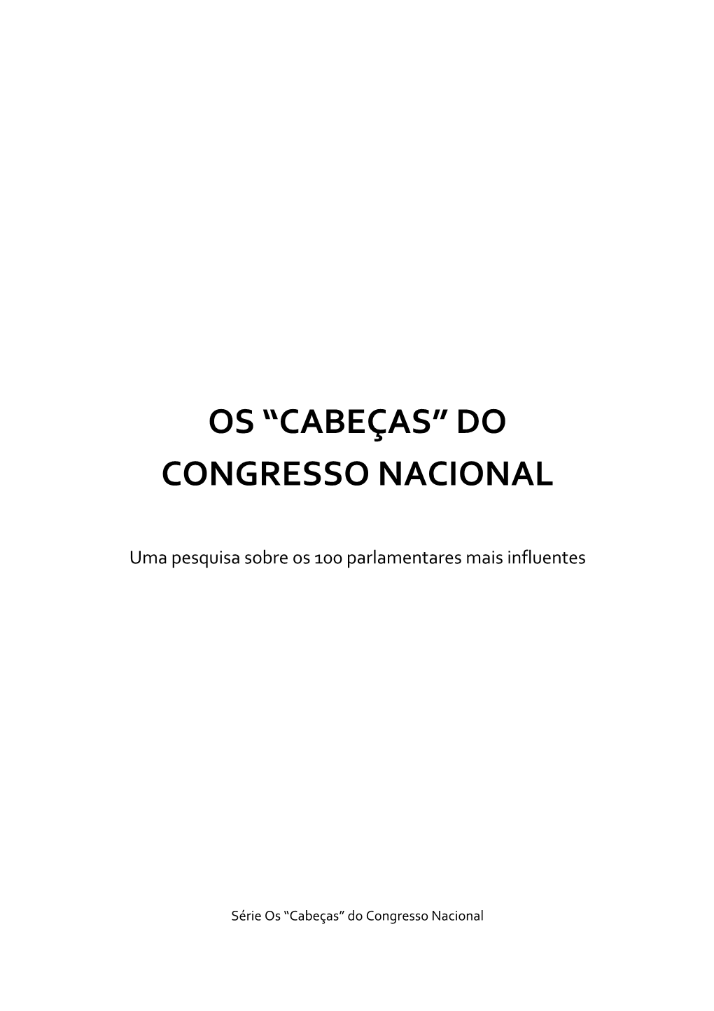 Os “Cabeças” Do Congresso Nacional