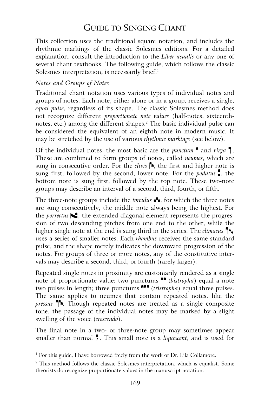 GUIDE to SINGING CHANT This Collection Uses the Traditional Square Notation, and Includes the Rhythmic Markings of the Classic Solesmes Editions