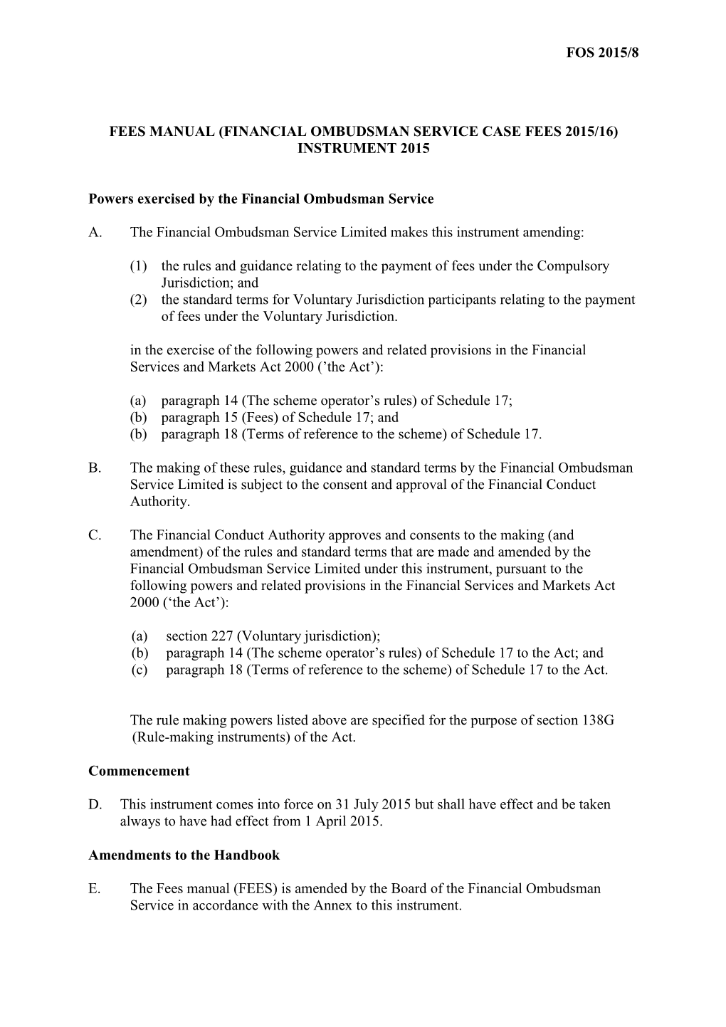 Financial Ombudsman Service Case Fees 2015/16) Instrument 2015