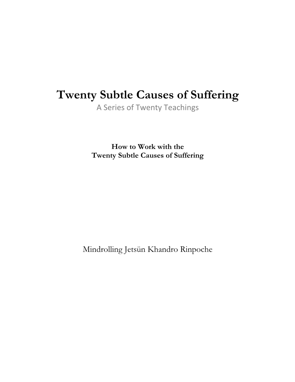 How to Work with the Twenty Subtle Causes of Suffering