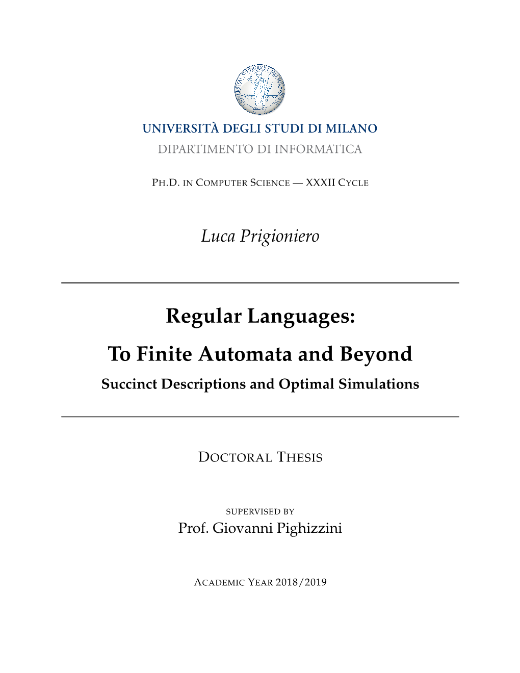 Regular Languages: to Finite Automata and Beyond Succinct Descriptions and Optimal Simulations
