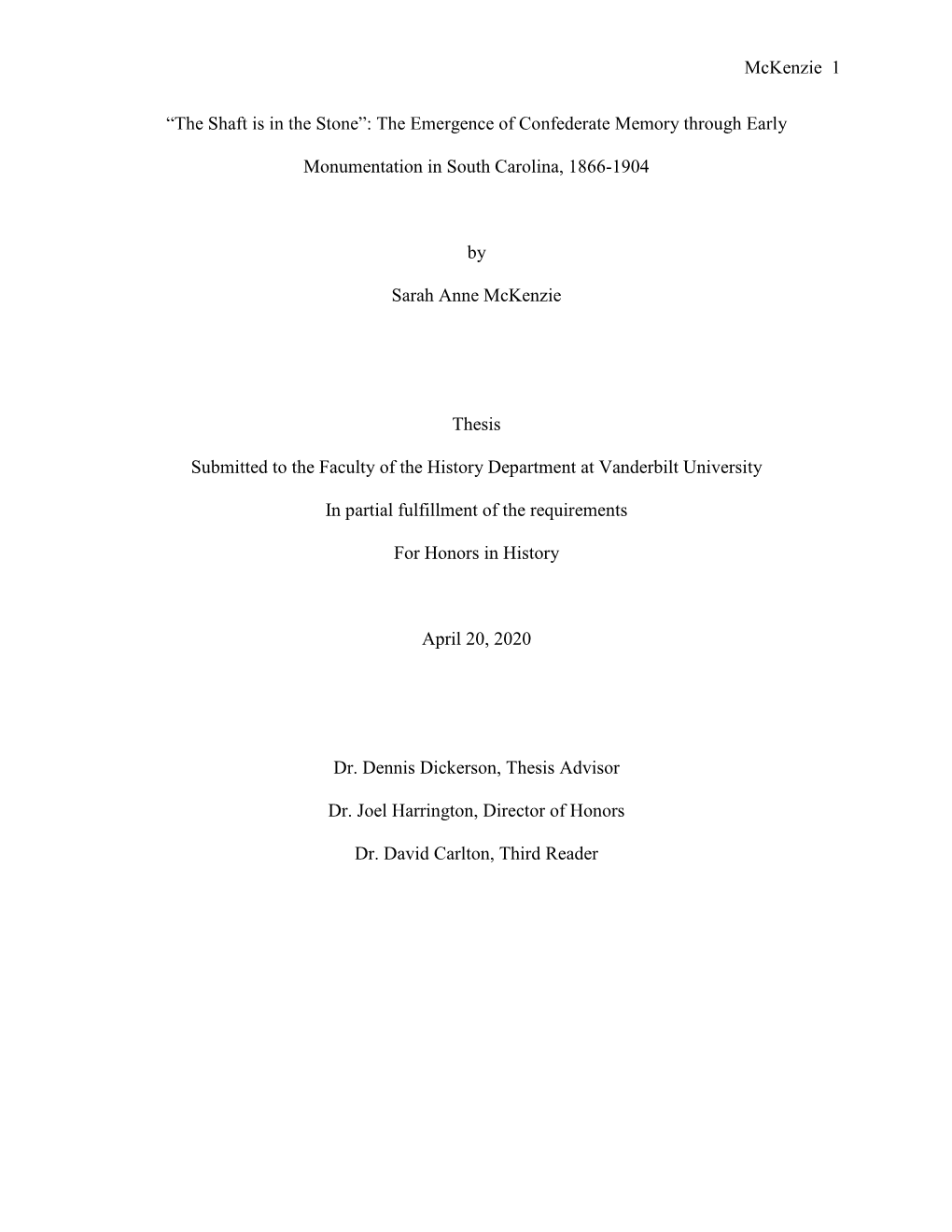 Mckenzie 1 “The Shaft Is in the Stone”: the Emergence of Confederate Memory Through Early Monumentation in South Carolina