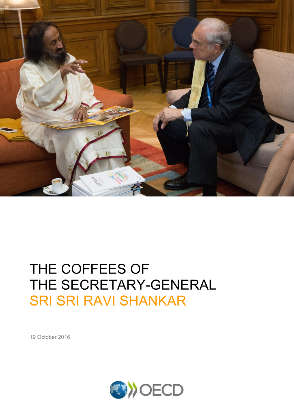The Coffees of the Secretary-General Sri Sri Ravi Shankar