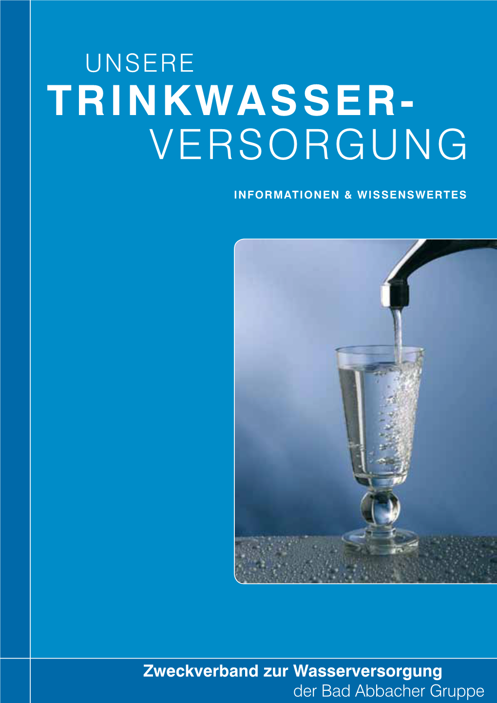 Trinkwasser- Versorgung