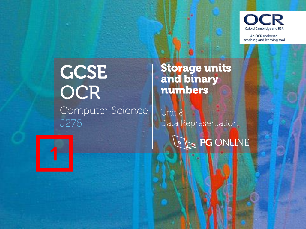 Storage Units and Binary Numbers Unit 8 Data Representation What Is This Symbol? Why? Storage Units and Binary Numbers Unit 8 Data Representation Understanding Binary