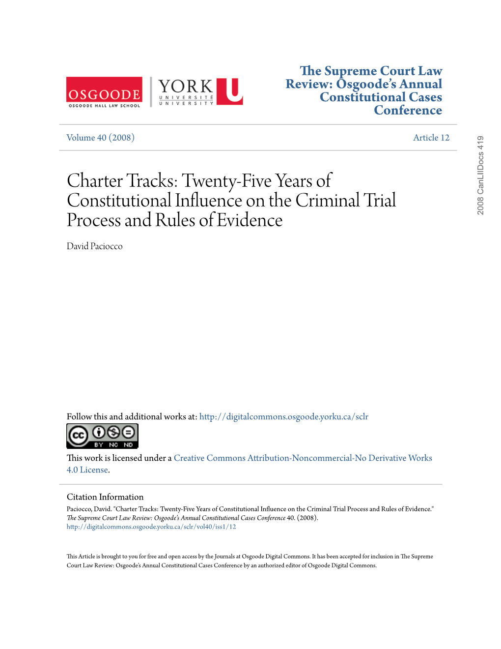 Twenty-Five Years of Constitutional Influence on the Criminal Trial Process and Rules of Evidence 2008 Canliidocs 419 David Paciocco