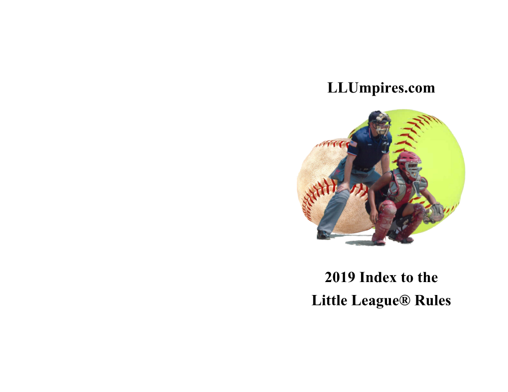 Llumpires.Com 2019 Index to the Little League® Rules
