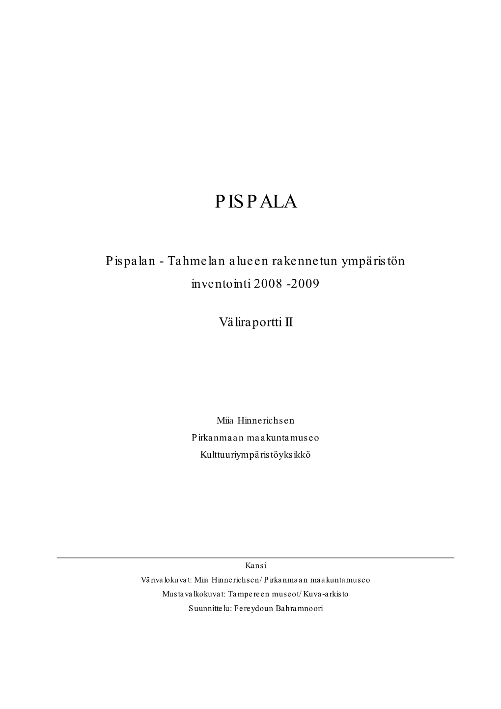 Pispalan - Tahmelan Alueen Rakennetun Ympäristön Inventointi 2008 -2009