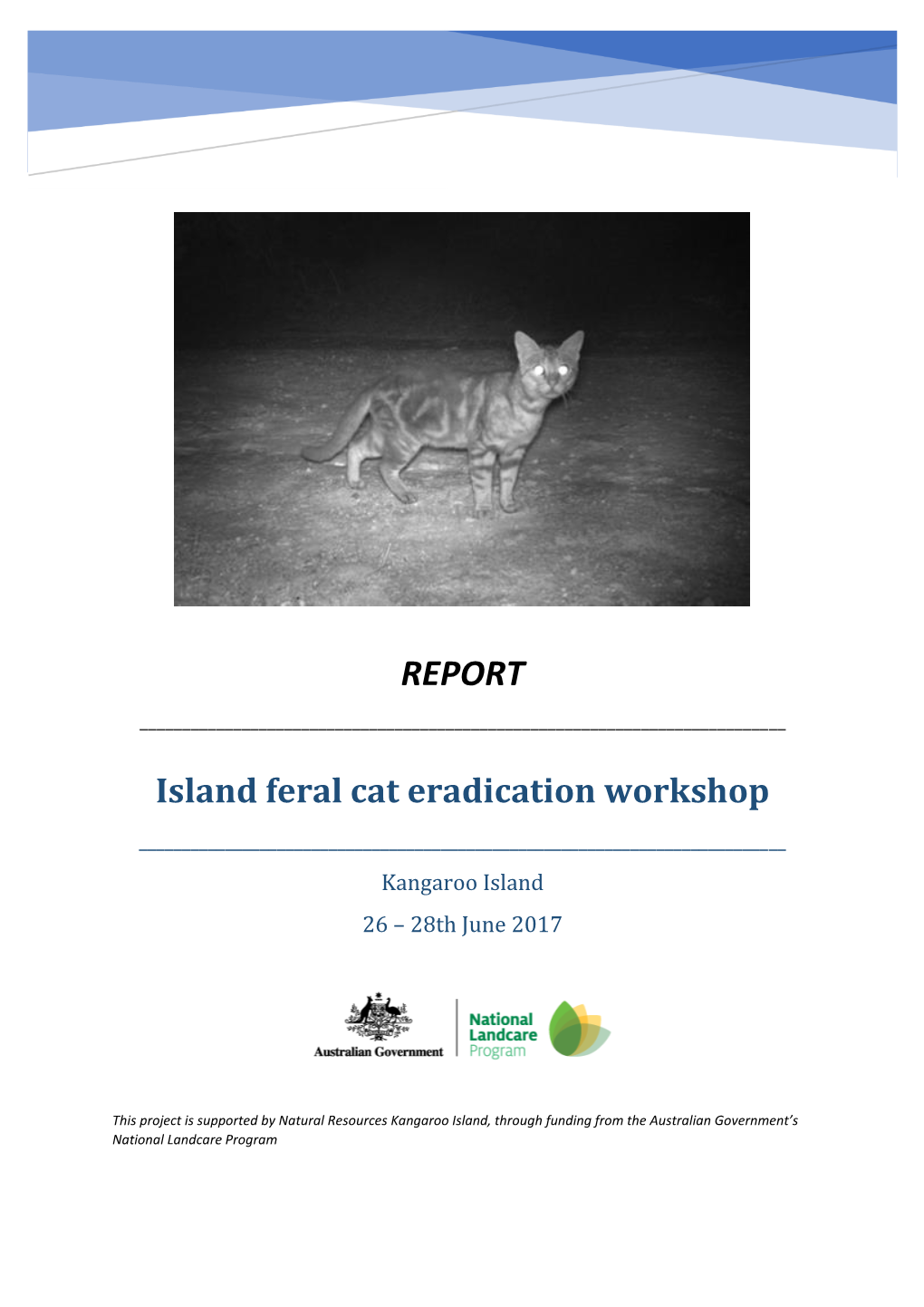 Island Feral Cat Eradication Workshop ______Kangaroo Island 26 – 28Th June 2017
