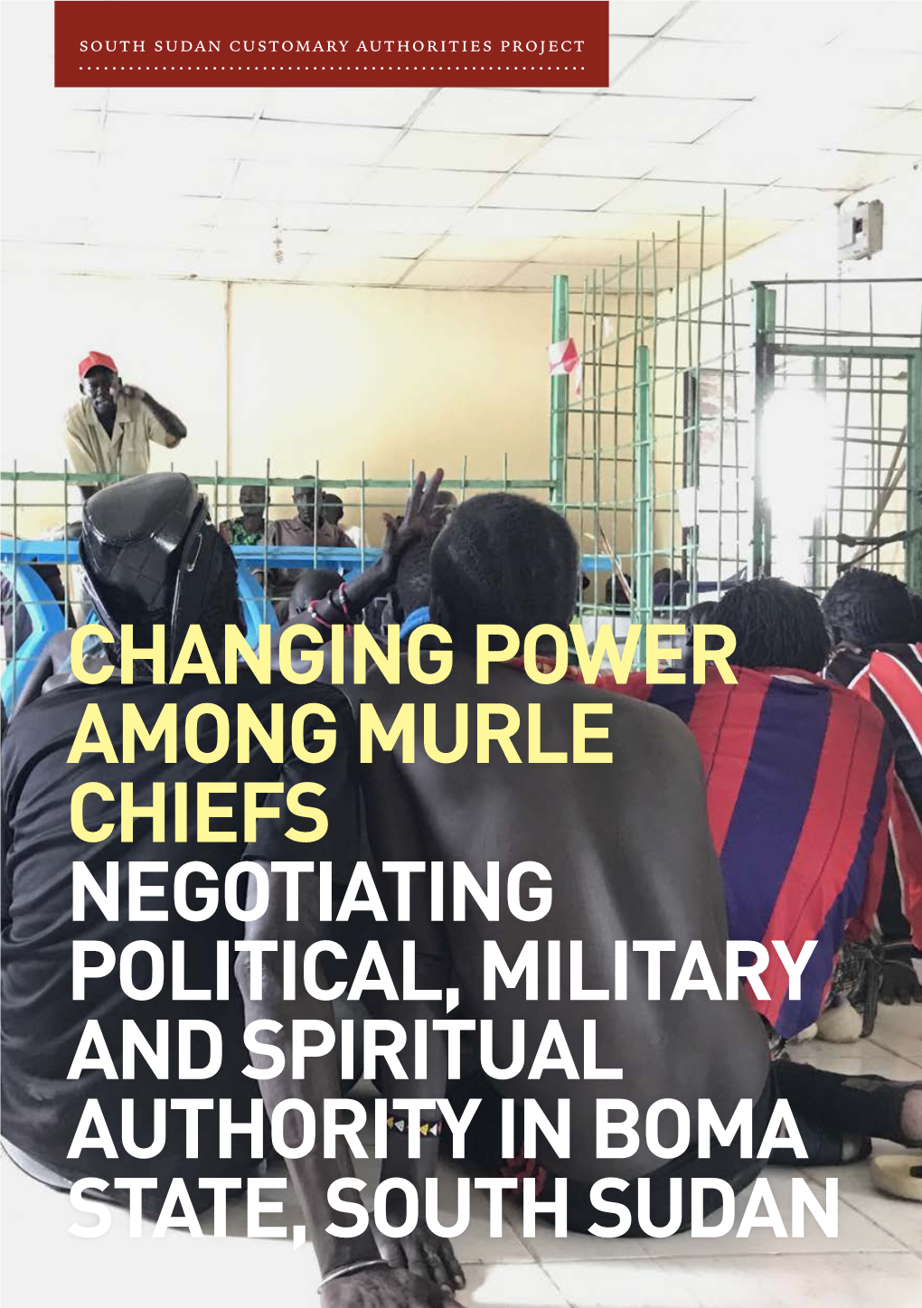 Changing Power Among Murle Chiefs by Diana