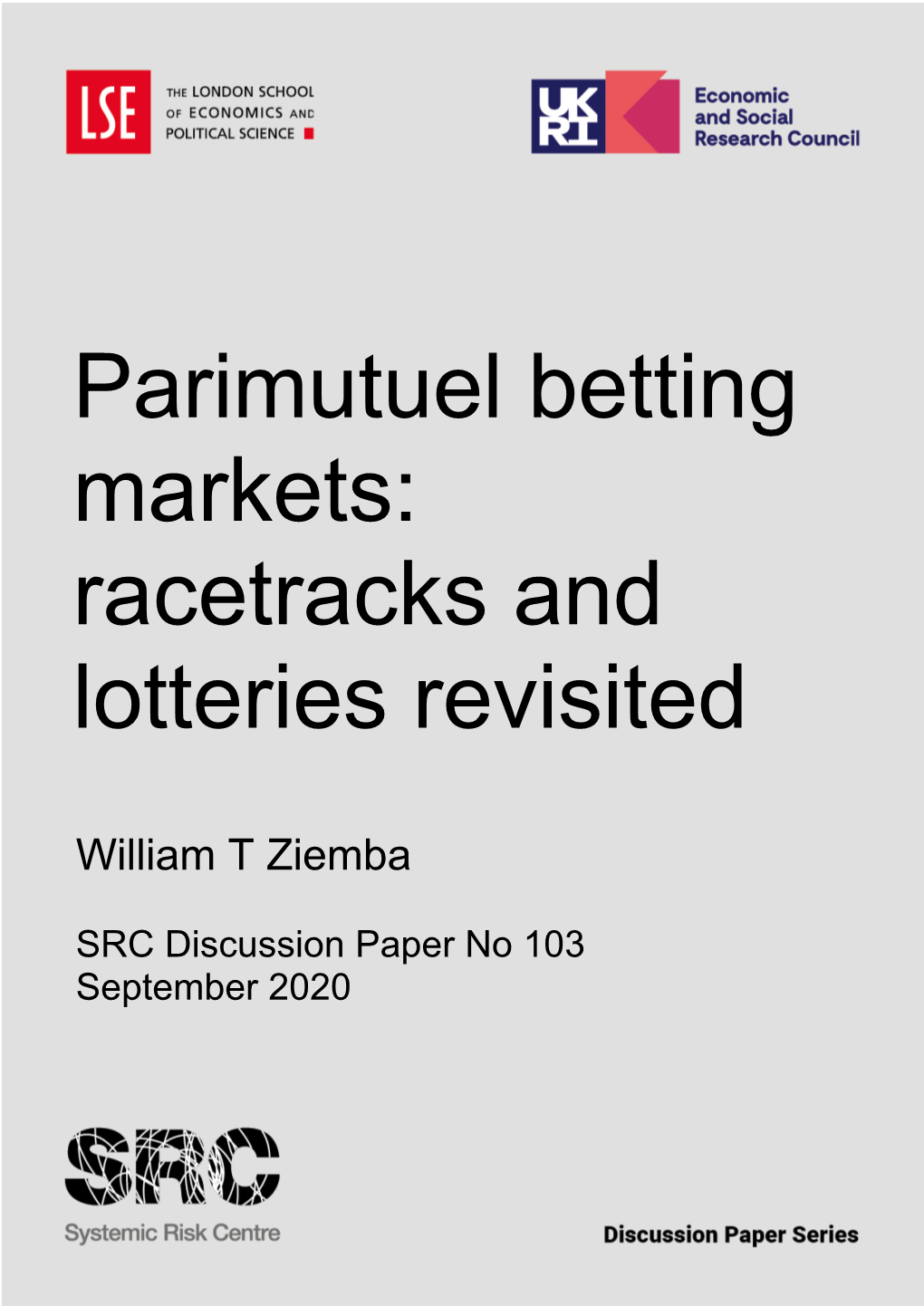 Parimutuel Betting Markets: Racetracks and Lotteries Revisited