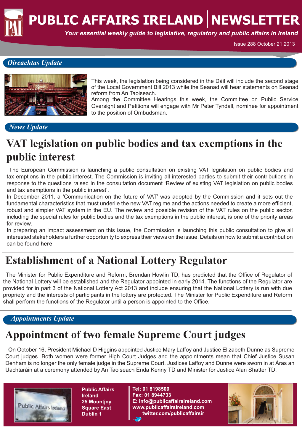 PUBLIC AFFAIRS IRELAND NEWSLETTER Your Essential Weekly Guide to Legislative, Regulatory and Public Affairs in Ireland Issue 288 October 21 2013