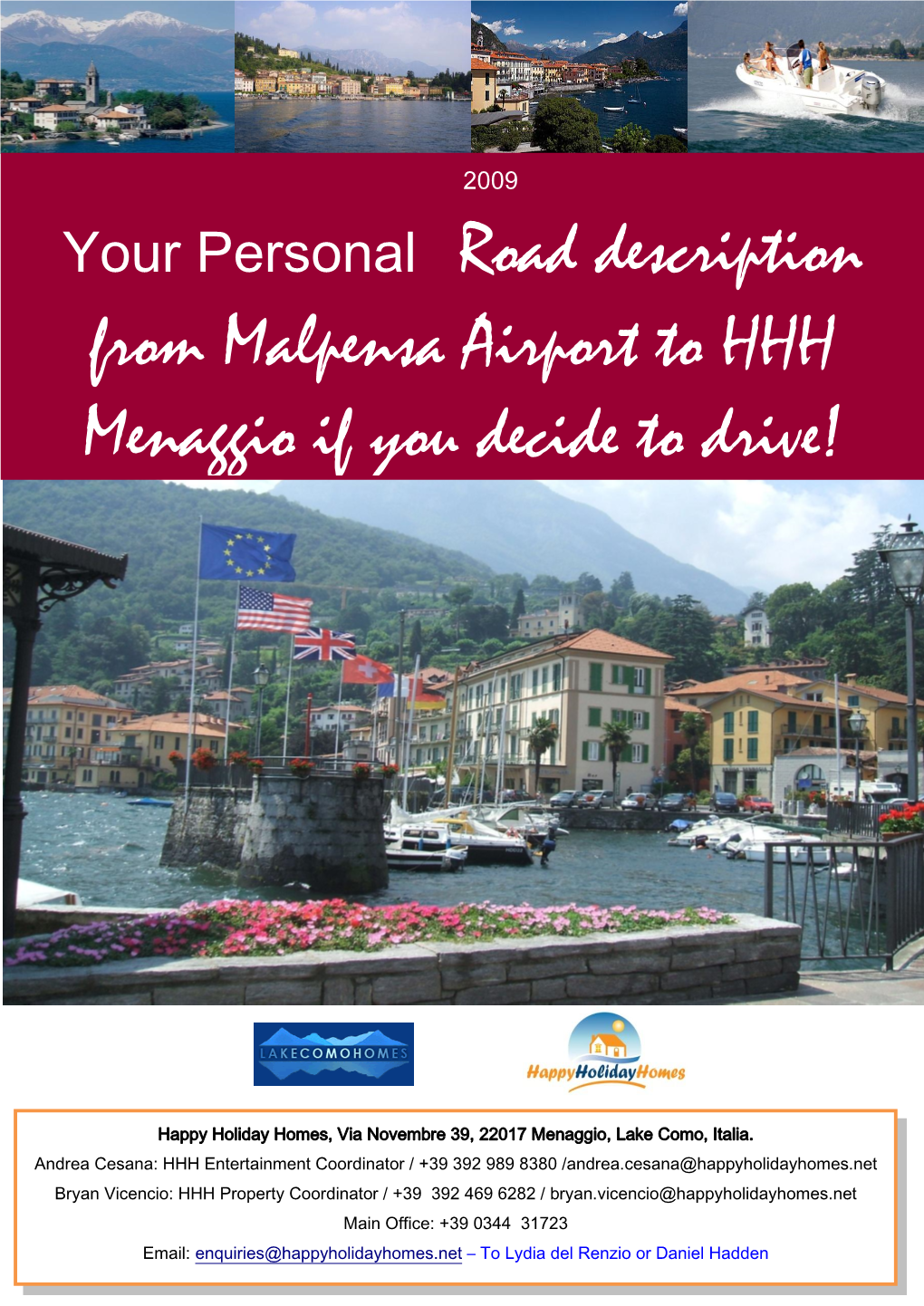 Your Personal Road Description from Malpensa Airport to HHH Menaggio