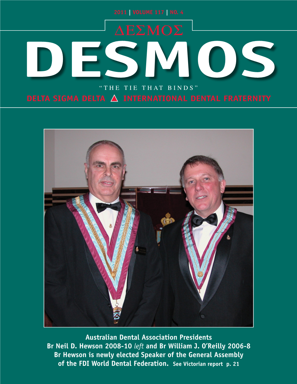 DESMOS “The Tie Tha T B I N D S ” DELTA SIGMA DELTA S INTERNATIONAL DENTAL FRATERNITY