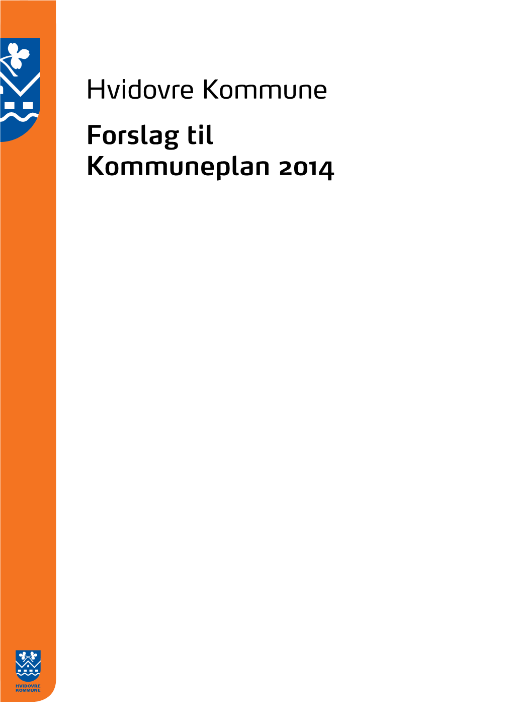 Hvidovre Kommune Forslag Til Kommuneplan 2014 Offentlig Høring