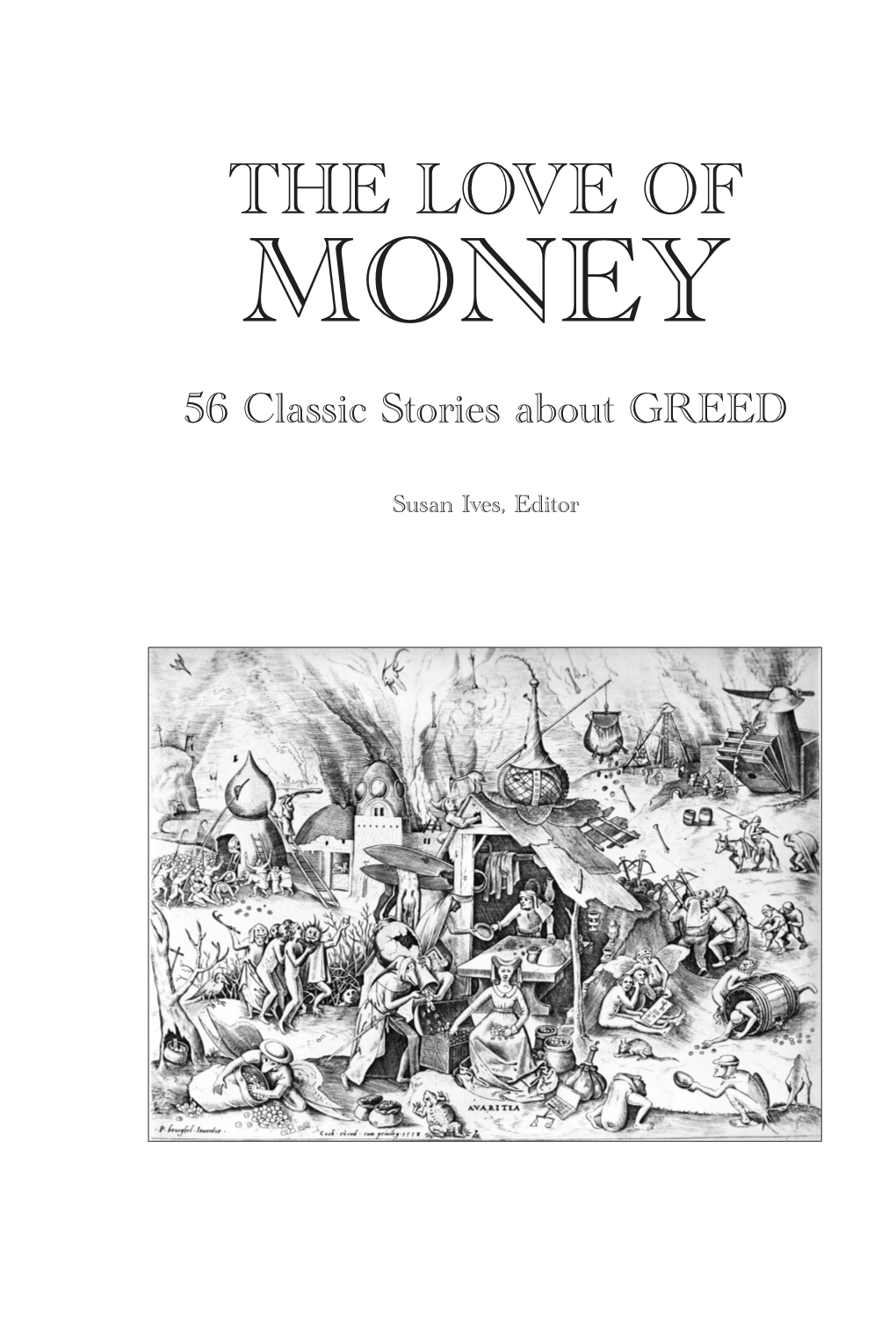 THE LOVE of MONEY 56 Classic Stories About GREED