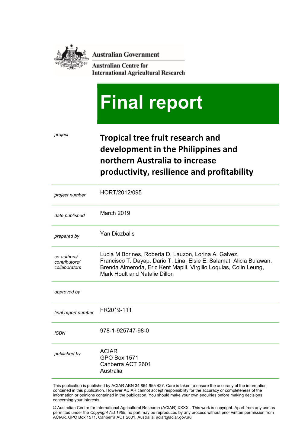 Final Report Project Project Number Date Published Prepared by Co-Authors/ Contributors/ Colla