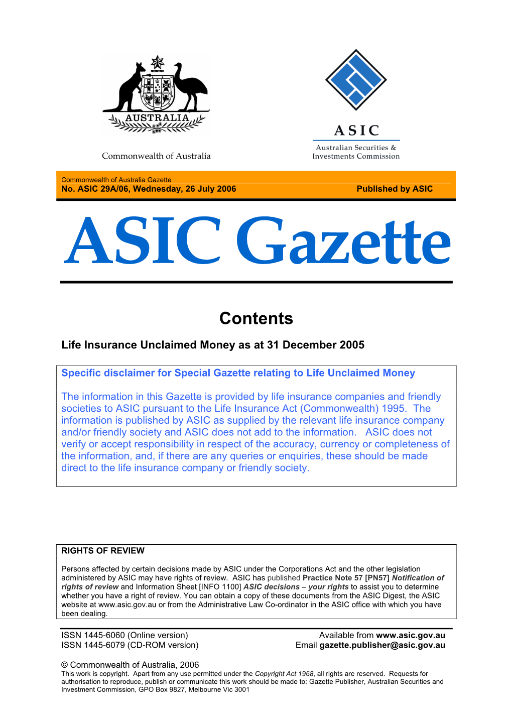 ASIC 29A/06, Wednesday, 26 July 2006 Published by ASIC ^Pf`=D~Òéííé=