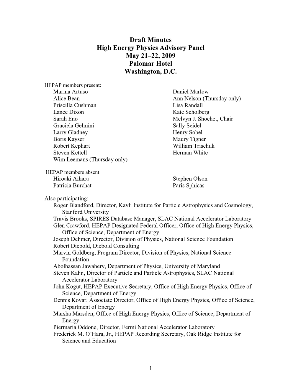 Minutes High Energy Physics Advisory Panel May 21–22, 2009 Palomar Hotel Washington, D.C