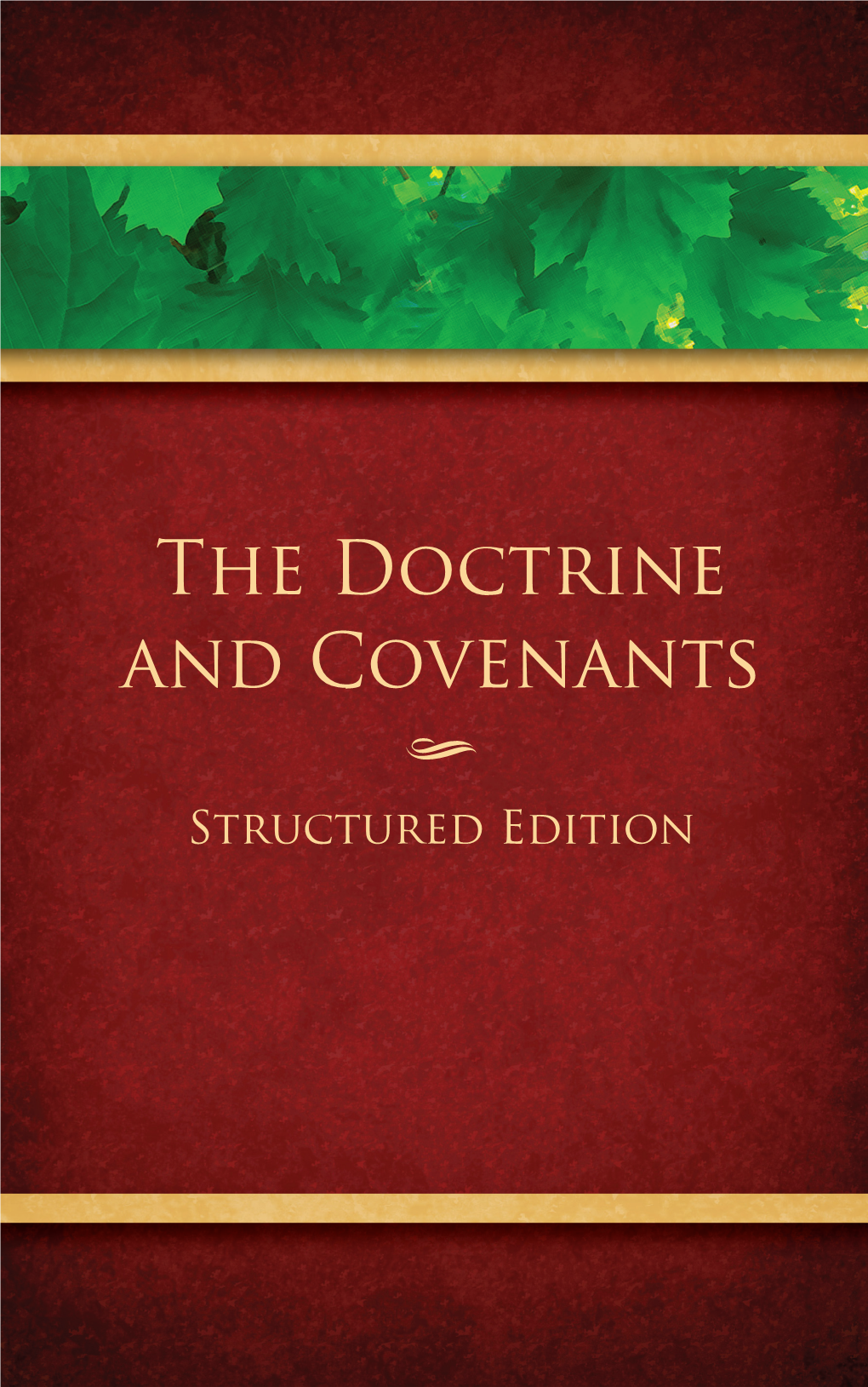 The Doctrine and Covenants: Structured Edition