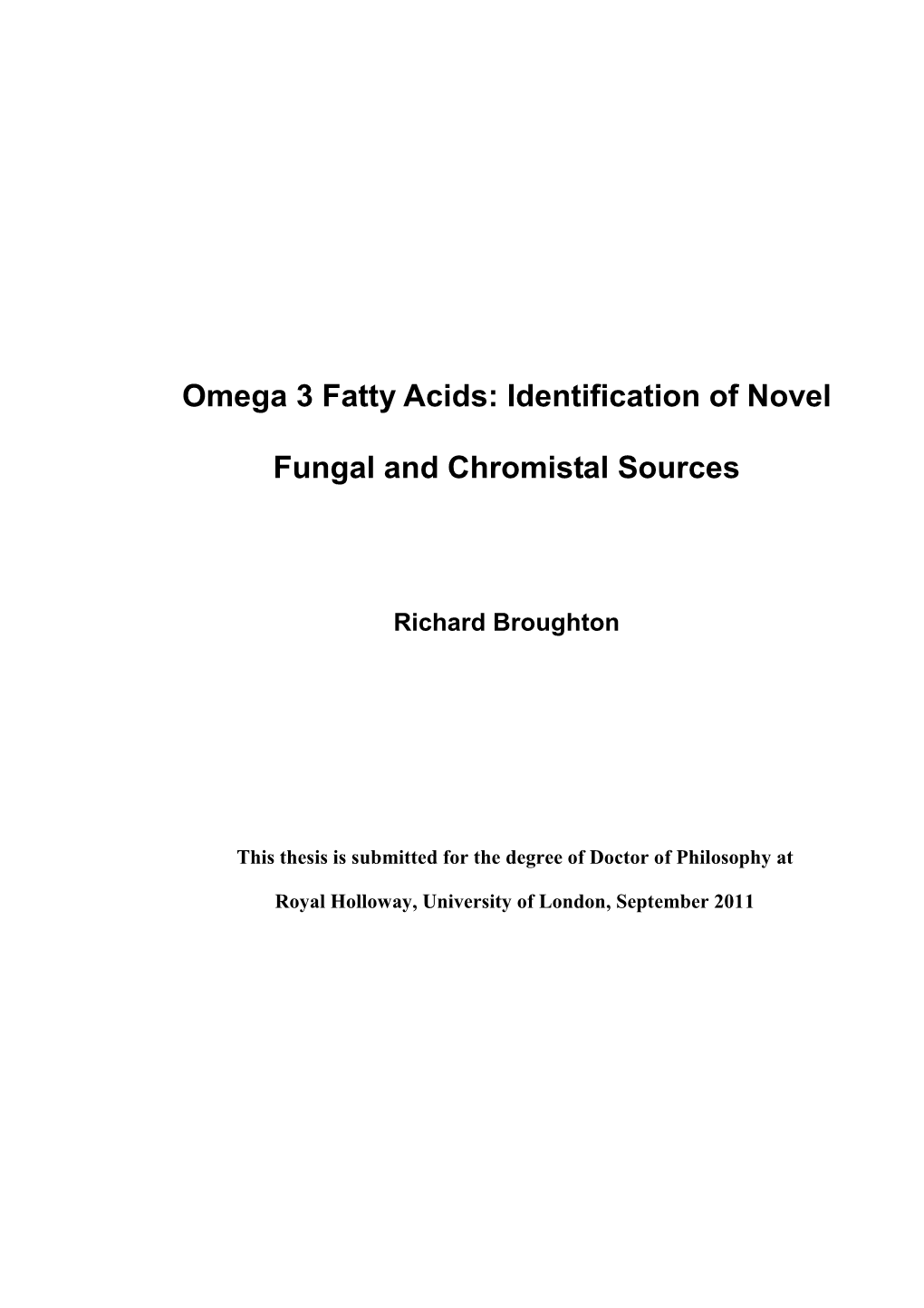 Omega 3 Fatty Acids: Identification of Novel