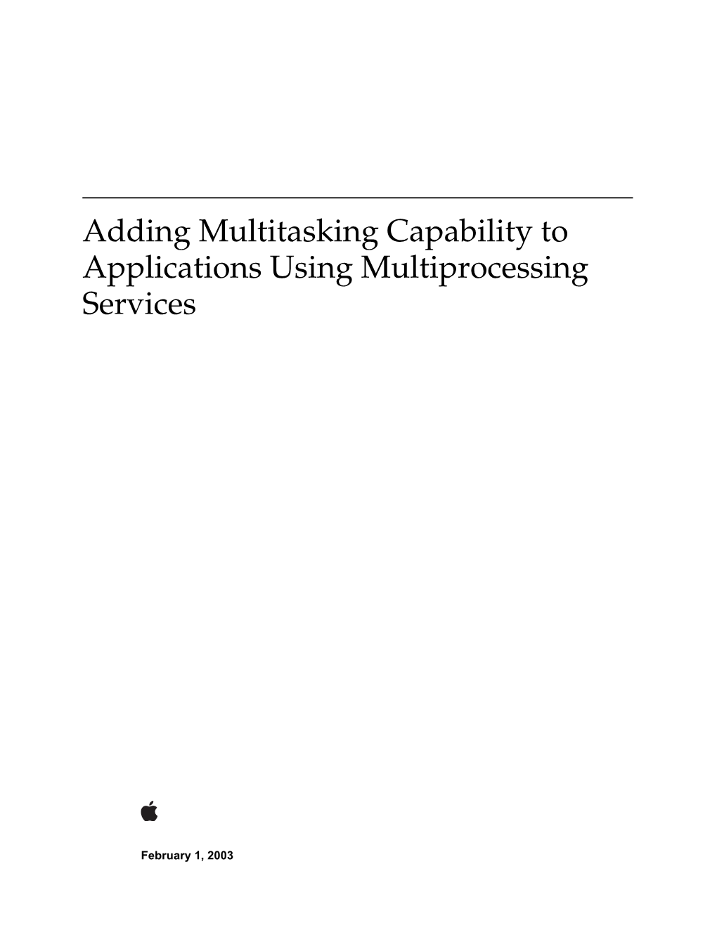 Adding Multitasking Capability to Applications Using Multiprocessing Services