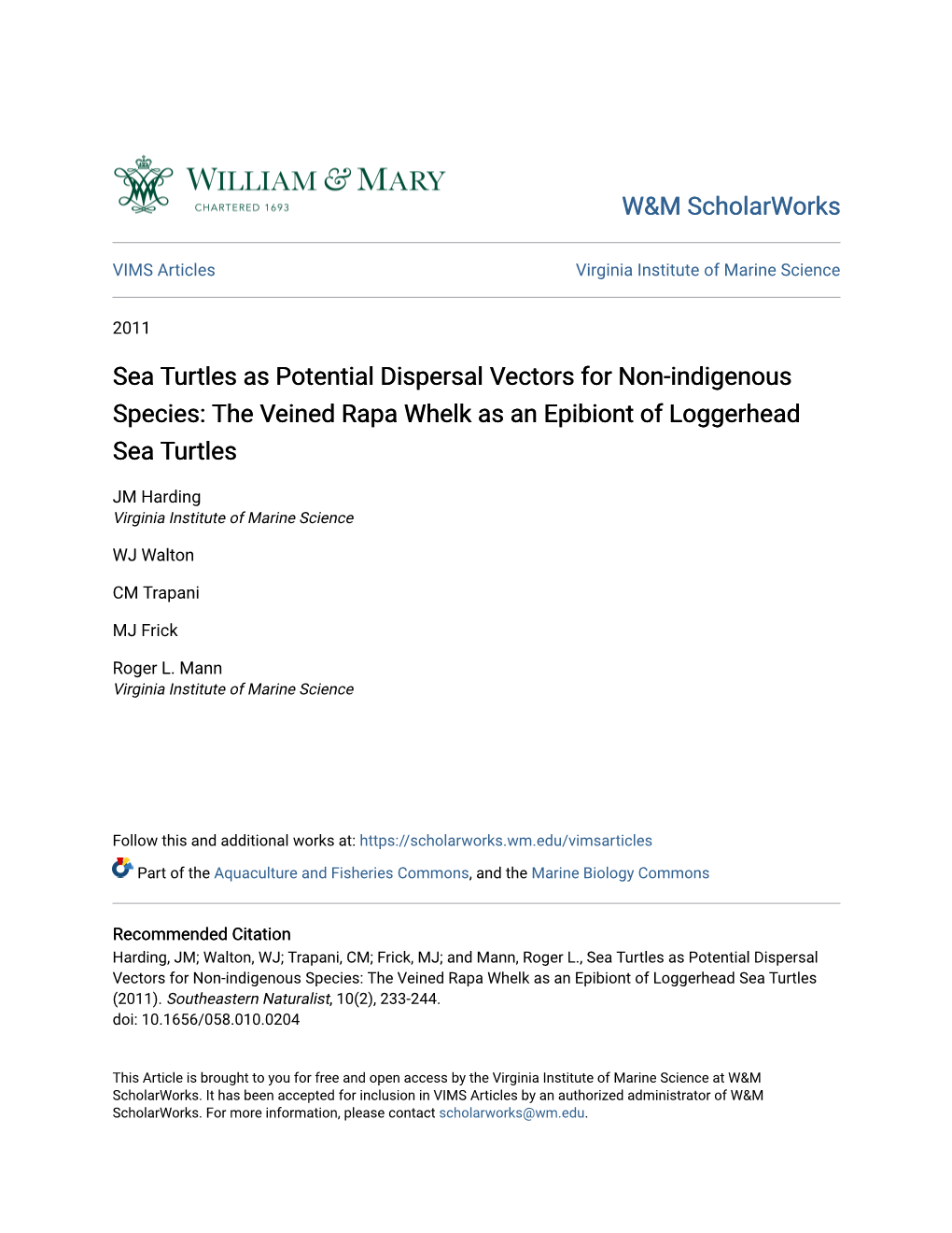 Sea Turtles As Potential Dispersal Vectors for Non-Indigenous Species: the Veined Rapa Whelk As an Epibiont of Loggerhead Sea Turtles