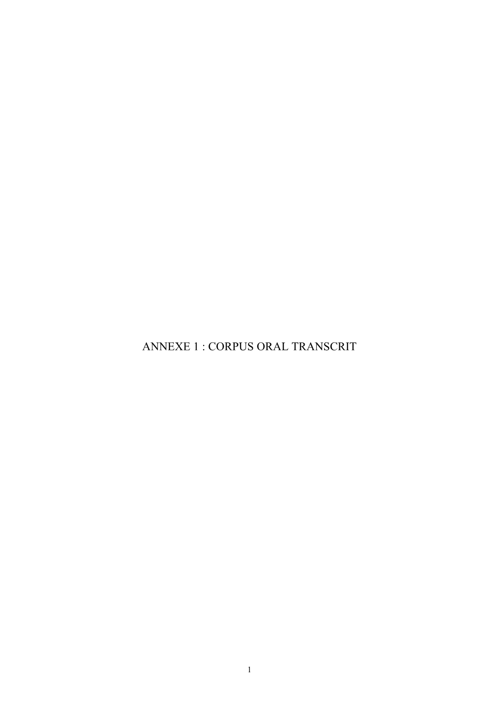 Annexe 1 : Corpus Oral Transcrit