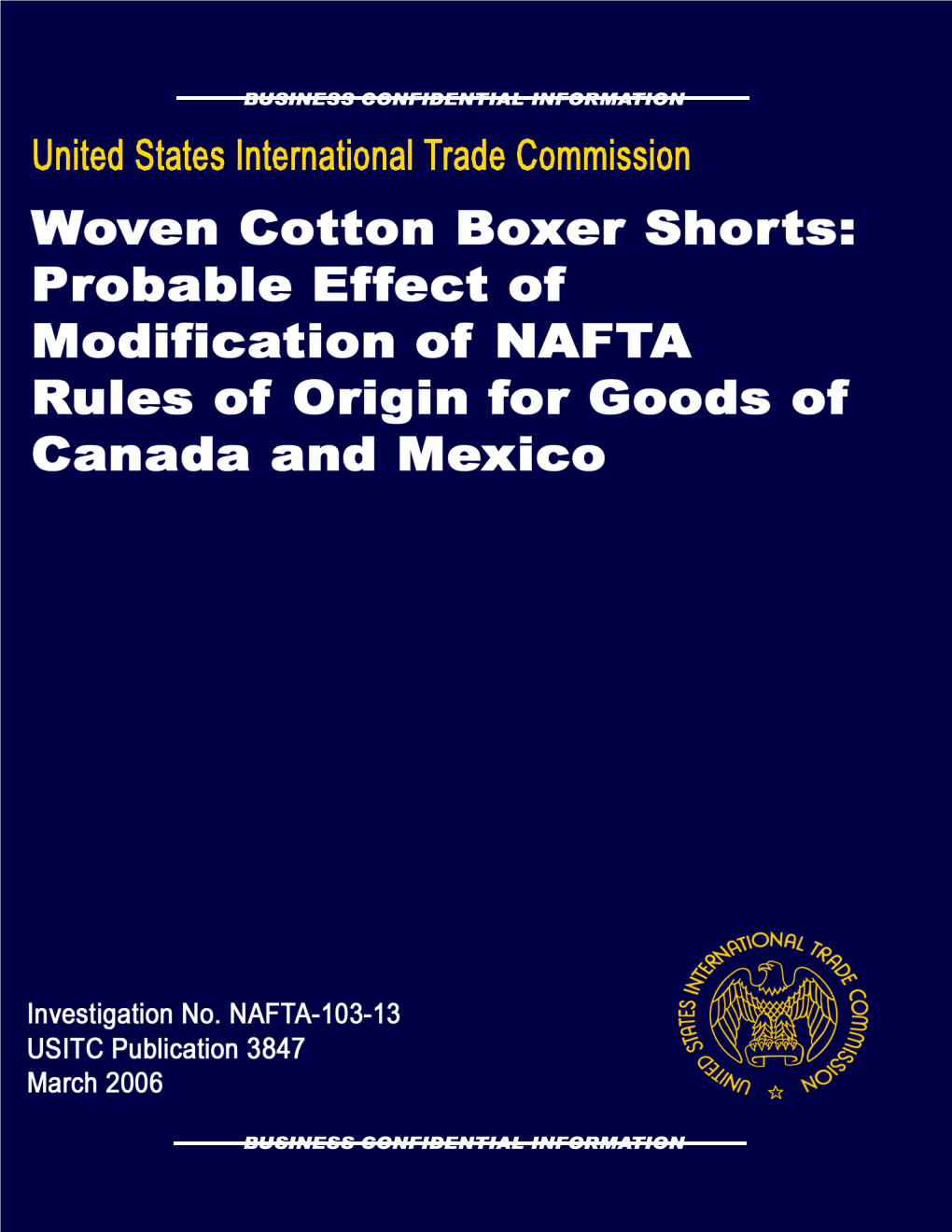 Woven Cotton Boxer Shorts: Probable Effect of Modification of NAFTA Rules of Origin for Goods of Canada and Mexico