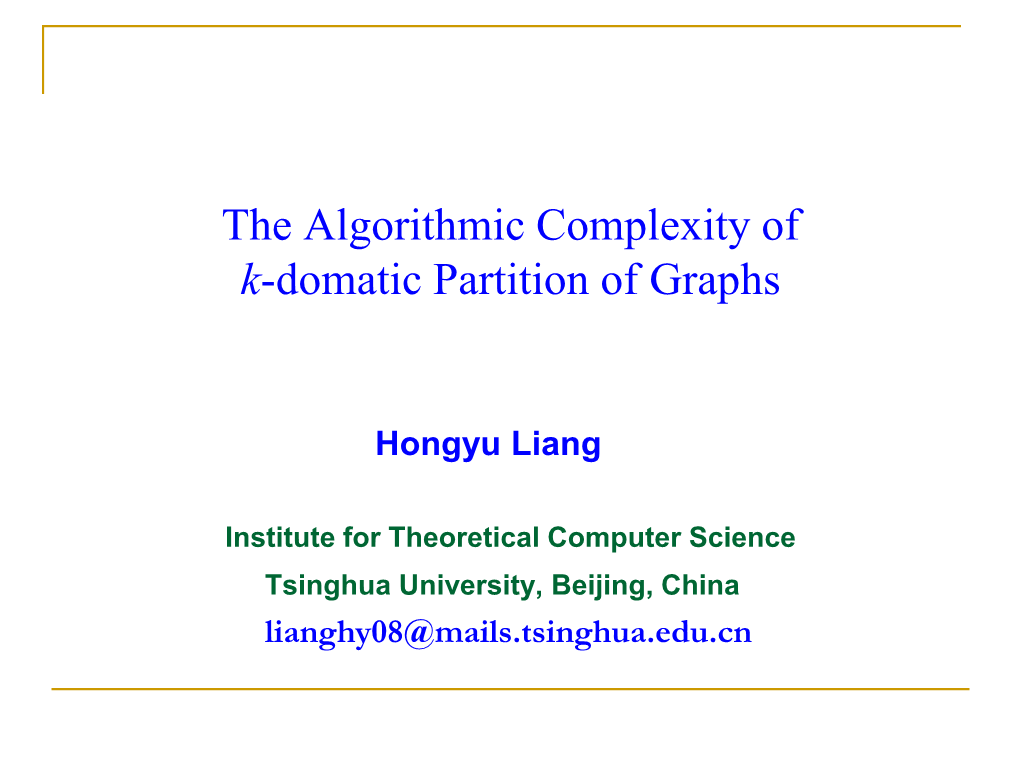 The Algorithmic Complexity of K-Domatic Partition of Graphs