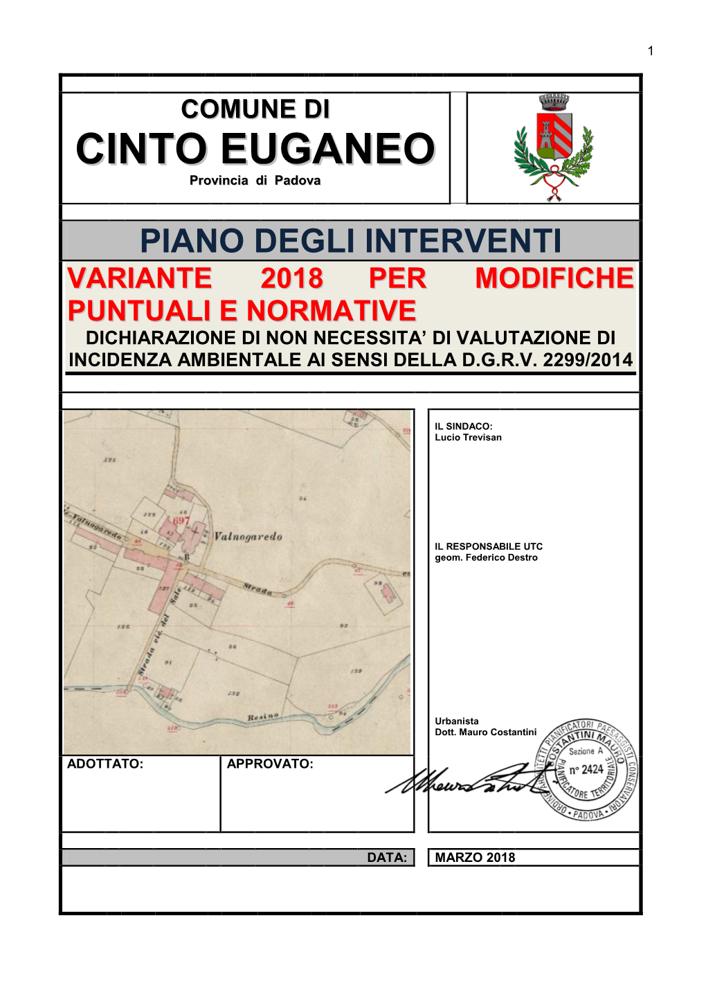 Relazione Tecnica Relativa Alla Non Necessita’ Di Valutazione Di Incidenza Ambientale Della Variante Al Piano Degli Interventi Per Modifiche Puntuali E Normative