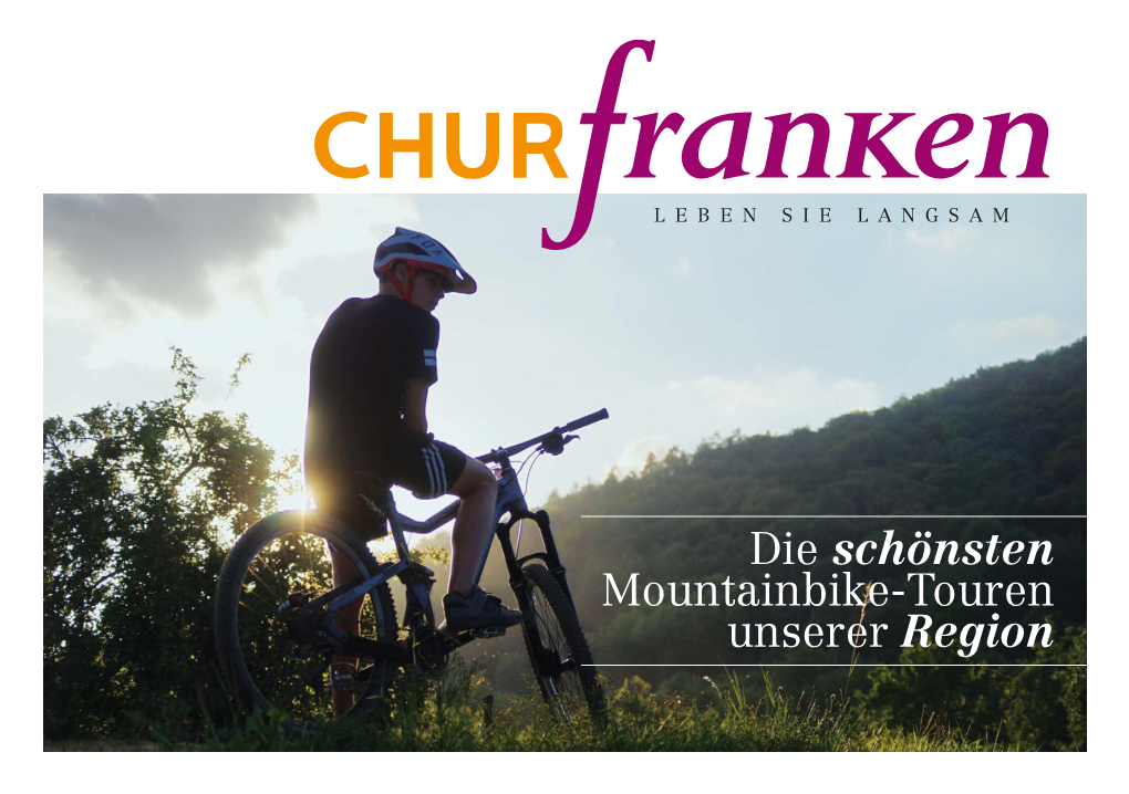 Die Schönsten Mountainbike-Touren Unserer Region Mountainbike Vom Feinsten Touren Für Jeden Geschmack