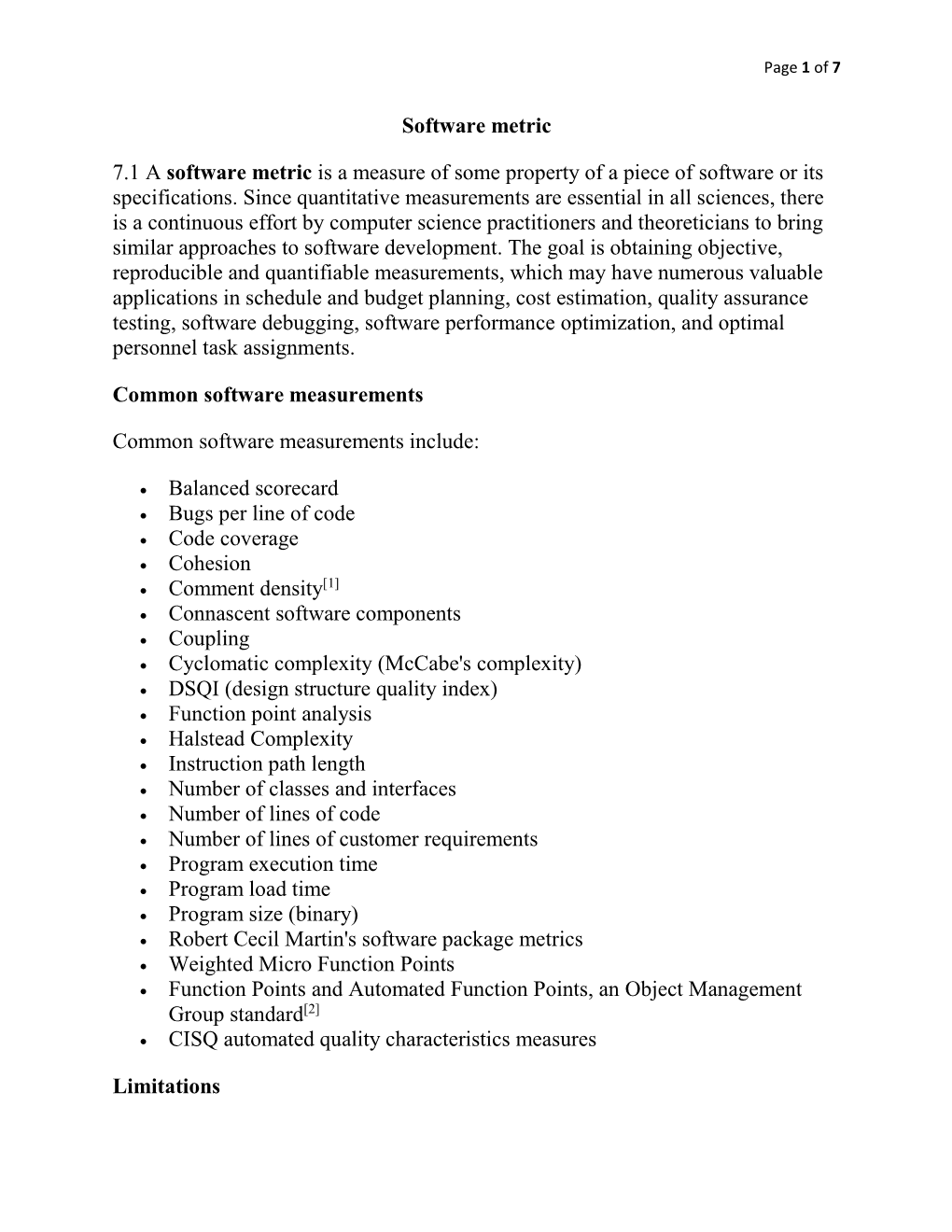 Software Metric 7.1 a Software Metric Is a Measure of Some Property of a Piece of Software Or Its Specifications. Since Quantita