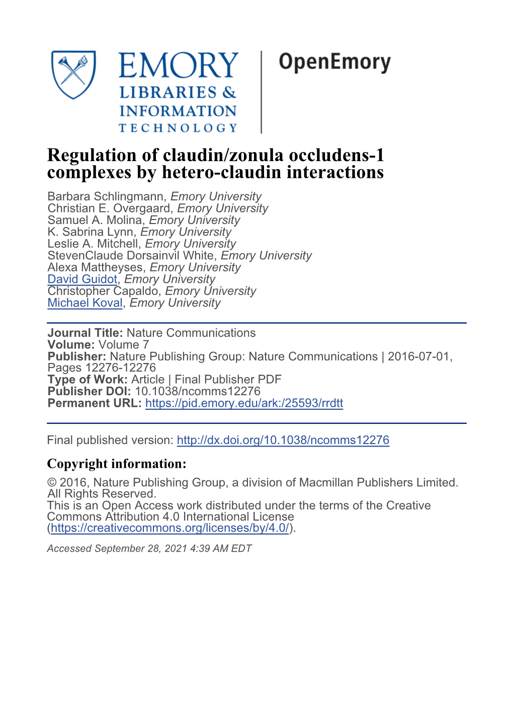 Regulation of Claudin/Zonula Occludens-1 Complexes by Hetero-Claudin Interactions Barbara Schlingmann, Emory University Christian E