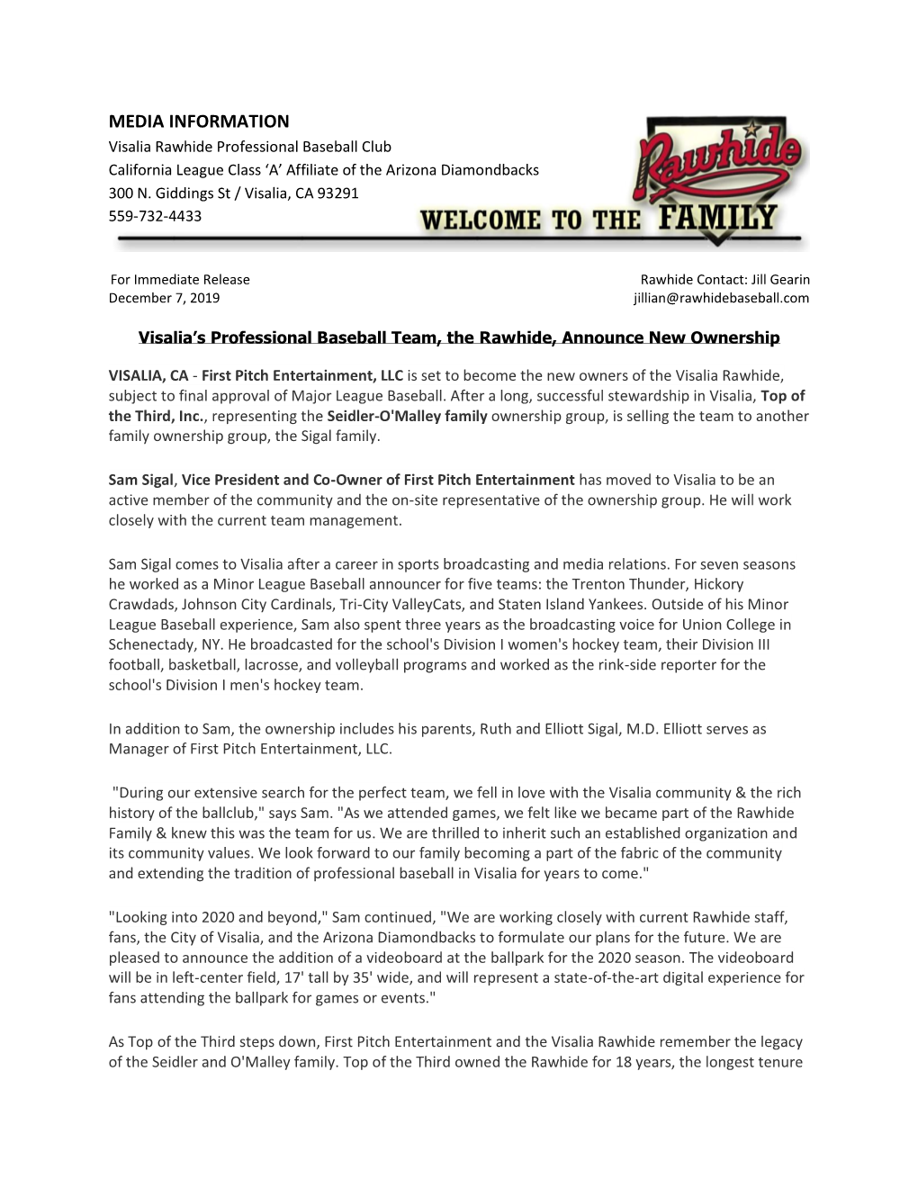 MEDIA INFORMATION Visalia Rawhide Professional Baseball Club California League Class ‘A’ Affiliate of the Arizona Diamondbacks 300 N