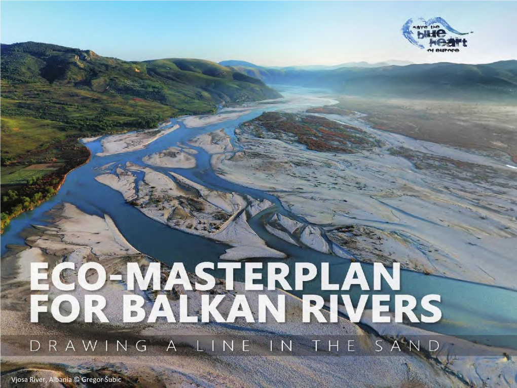Vjosa River, Albania © Gregor Šubic > 100Qkm Catchment Based on Science