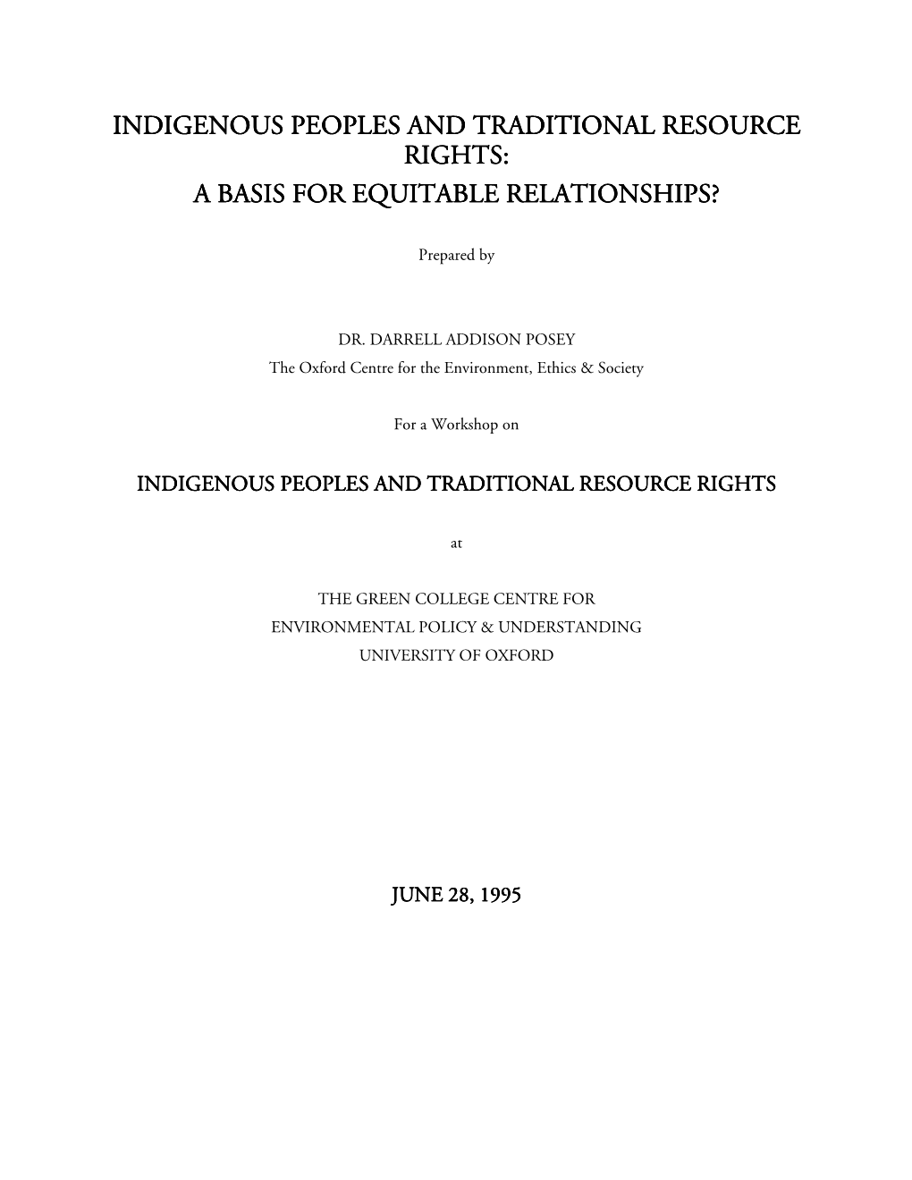 Indigenous Peoples and Traditional Resource Rights: a Basis for Equitable Relationships?