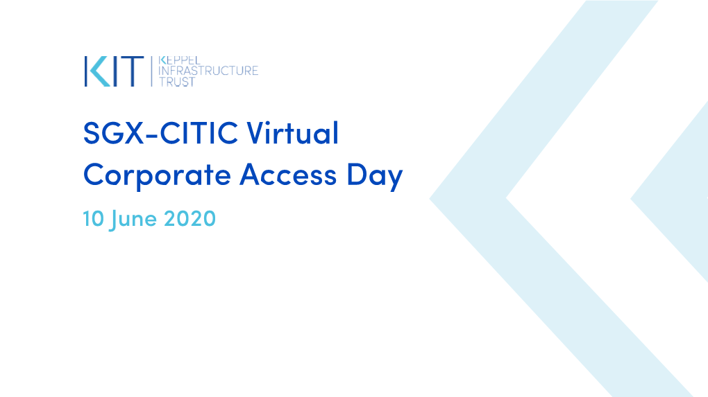 SGX-CITIC Virtual Corporate Access Day 10 June 2020 Outline