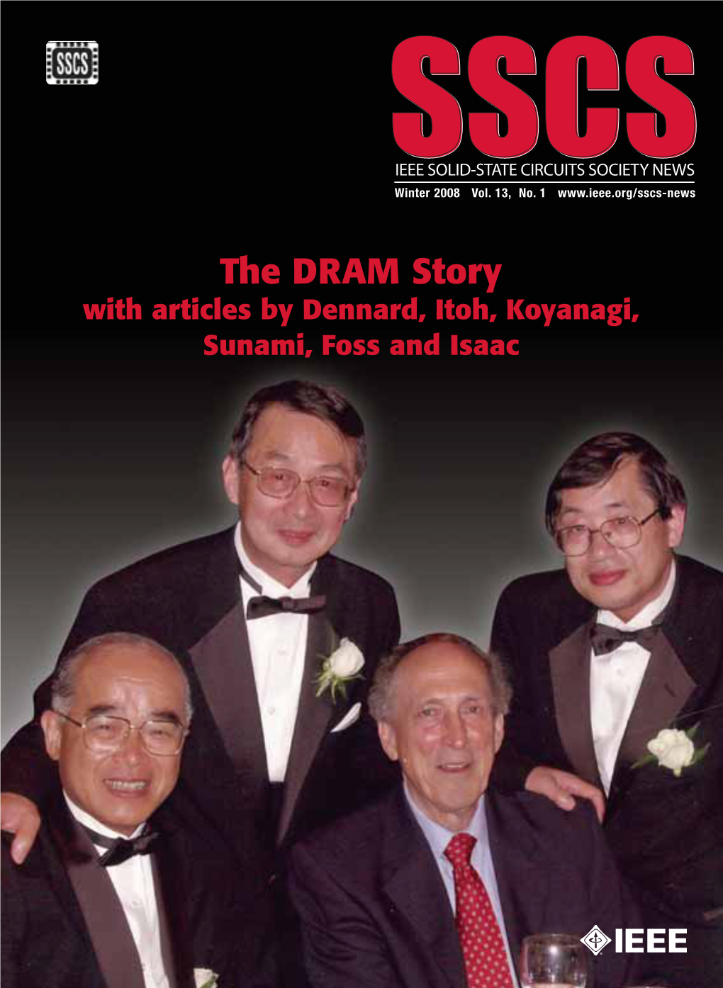 The DRAM Story with Articles by Dennard, Itoh, Koyanagi, Sunami, Foss and Isaac Sscs Nlwinter08 1/8/08 10:37 AM Page 2