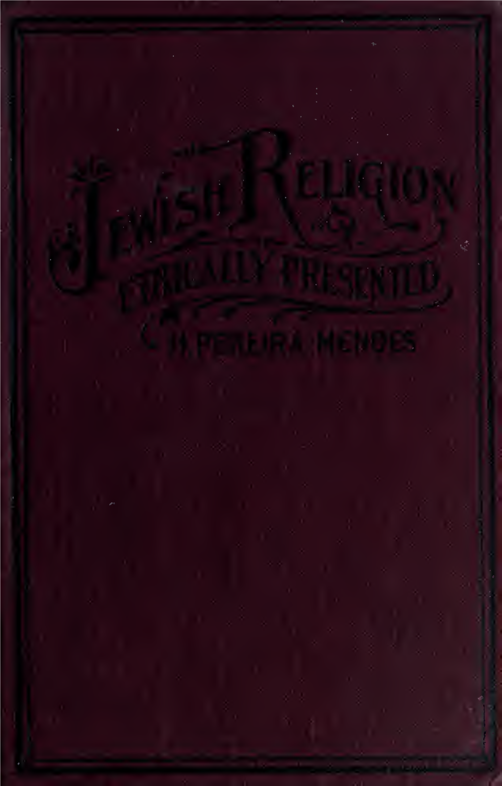 The Jewish Religion Ethically Presented