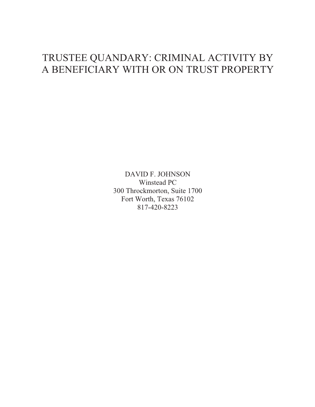 Trustee Quandary: Criminal Activity by a Beneficiary with Or on Trust Property