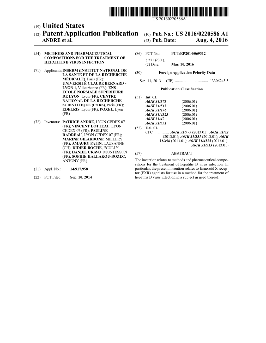 (12) Patent Application Publication (10) Pub. No.: US 2016/0220586 A1 ANDRE Et Al