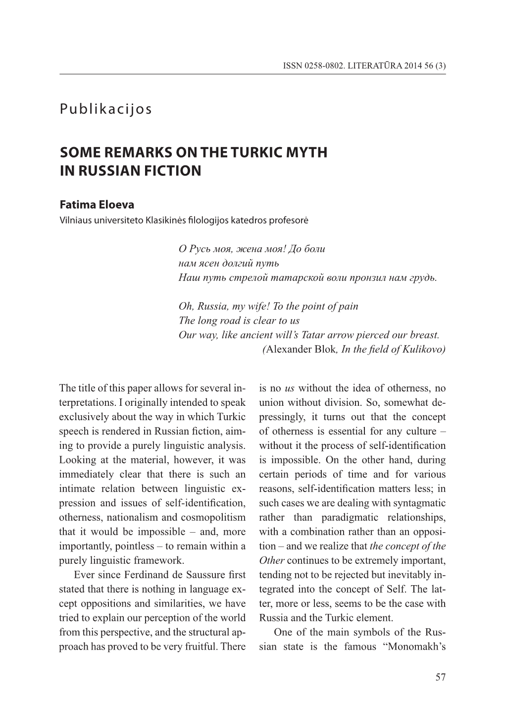 Publikacijos SOME REMARKS on the TURKIC MYTH in RUSSIAN FICTION