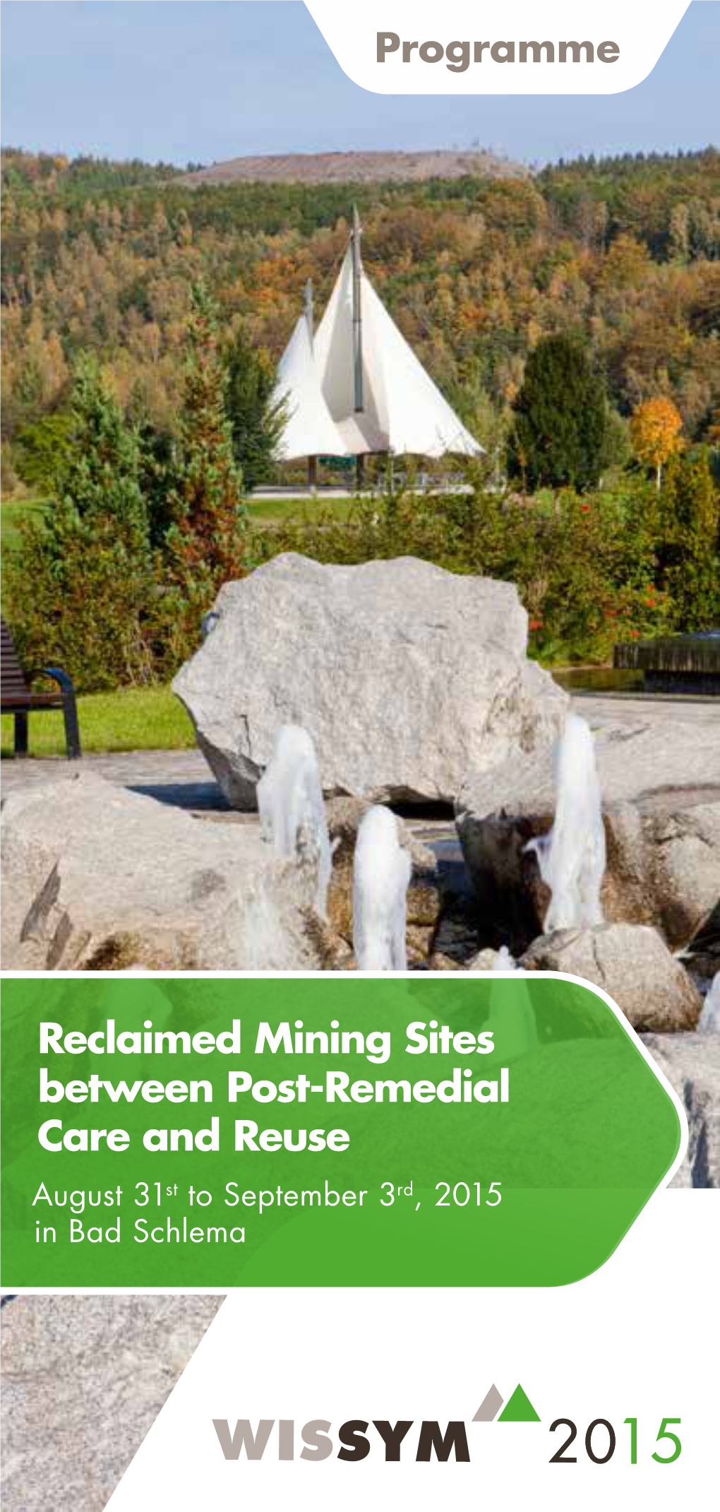 Reclaimed Mining Sites Between Post-Remedial Care and Reuse August 31St to September 3Rd, 2015 in Bad Schlema